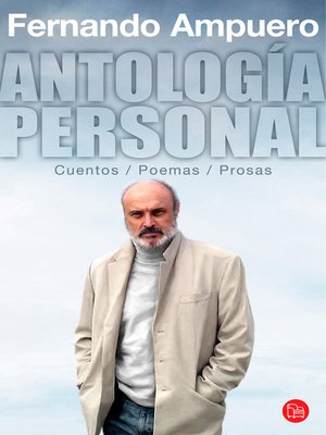 cover image of Antología personal. Cuentos Poemas Prosas